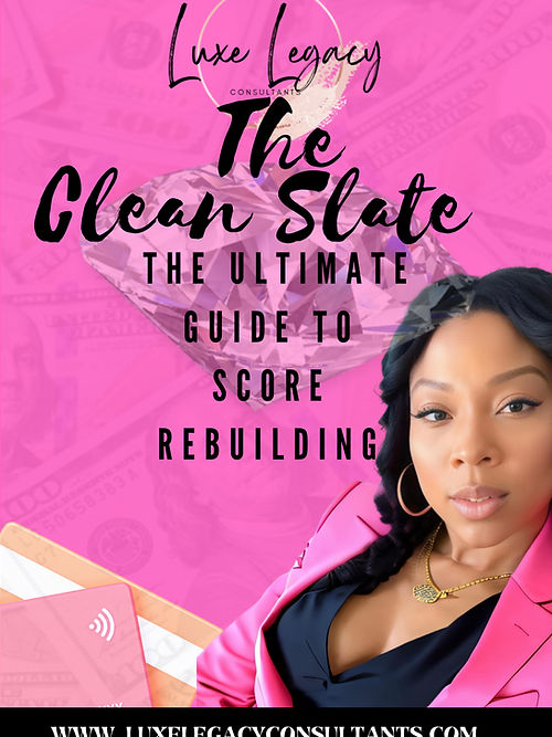 THE CLEAN SLATE(The ultimate guide to score rebuilding)